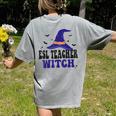 ESL Teacher Witch Halloween Matching Group Costume Women's Comfort Colors T-Shirt Back Print Grey ESL Teacher Witch Halloween Matching Group Costume Women's Comfort Colors T-Shirt Back Print Grey