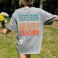 If At First You Don't Succeed Try Doing Math Teacher Women's Comfort Colors T-Shirt Back Print Grey If At First You Don't Succeed Try Doing Math Teacher Women's Comfort Colors T-Shirt Back Print Grey