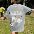 Half Coffee Half English Teacher English Teacher Men Women Women's Comfort Colors T-Shirt Back Print Grey Half Coffee Half English Teacher English Teacher Men Women Women's Comfort Colors T-Shirt Back Print Grey