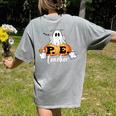 Halloween PE Teacher Ghosts Pumpkins Sports Lover Women's Comfort Colors T-Shirt Back Print Grey Halloween PE Teacher Ghosts Pumpkins Sports Lover Women's Comfort Colors T-Shirt Back Print Grey
