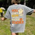 Halloween Preschool Teacher You Can't Scare Me Im A Teacher Women's Comfort Colors T-Shirt Back Print Grey