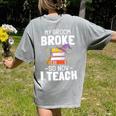Halloween Teacher Tee My Broom Broke So Now I Teach Women's Comfort Colors T-Shirt Back Print Grey