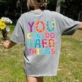 You Can Do Hard Things School Student Teachers Women's Comfort Colors T-Shirt Back Print Grey You Can Do Hard Things School Student Teachers Women's Comfort Colors T-Shirt Back Print Grey