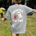 Haunted By My TBR Cute Ghost Book Reading Teacher Halloween Women's Comfort Colors T-Shirt Back Print Grey Haunted By My TBR Cute Ghost Book Reading Teacher Halloween Women's Comfort Colors T-Shirt Back Print Grey