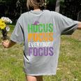 Hocus Pocus Everybody Focus Teacher Halloween Women's Comfort Colors T-Shirt Back Print Grey Hocus Pocus Everybody Focus Teacher Halloween Women's Comfort Colors T-Shirt Back Print Grey