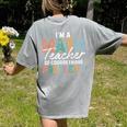 I'm A Math Teacher Of Course I Have Problems Back To School Women's Comfort Colors T-Shirt Back Print Grey