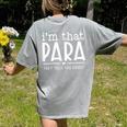 I'm That Para They Told You Abou Paraprofessional Teacher Women's Comfort Colors T-Shirt Back Print Grey I'm That Para They Told You Abou Paraprofessional Teacher Women's Comfort Colors T-Shirt Back Print Grey