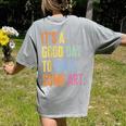 It's A Good Day To Make Art Artist Teacher Painter Women's Comfort Colors T-Shirt Back Print Grey It's A Good Day To Make Art Artist Teacher Painter Women's Comfort Colors T-Shirt Back Print Grey