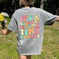 It's A Good Day To Teach Tiny Humans Teacher Teaching Women's Comfort Colors T-Shirt Back Print Grey It's A Good Day To Teach Tiny Humans Teacher Teaching Women's Comfort Colors T-Shirt Back Print Grey