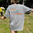 It's a Good Day To Teach Tiny Humans I Teacher Women's Comfort Colors T-Shirt Back Print Grey