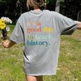 It's A Good Day To Teach History Teacher Men Women Women's Comfort Colors T-Shirt Back Print Grey It's A Good Day To Teach History Teacher Men Women Women's Comfort Colors T-Shirt Back Print Grey