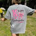 K Is For Kindergarten Teacher Coquette Bow Back To School Women's Comfort Colors T-Shirt Back Print Grey K Is For Kindergarten Teacher Coquette Bow Back To School Women's Comfort Colors T-Shirt Back Print Grey
