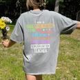 I Am A Kindergarten Teacher Shirt Creative Women's Comfort Colors T-Shirt Back Print Grey