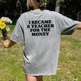 Lie Teacher Saying Humor School Class Women's Women's Comfort Colors T-Shirt Back Print Grey Lie Teacher Saying Humor School Class Women's Women's Comfort Colors T-Shirt Back Print Grey