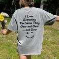I Love Explaining The Same Thing Teacher Lie Party Women's Comfort Colors T-Shirt Back Print Grey I Love Explaining The Same Thing Teacher Lie Party Women's Comfort Colors T-Shirt Back Print Grey