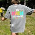 Do Math Not Magic Show Your Work Math Teacher Women's Comfort Colors T-Shirt Back Print Grey Do Math Not Magic Show Your Work Math Teacher Women's Comfort Colors T-Shirt Back Print Grey