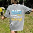 Math Teachers Aren't Mean Sayings Mathematics School Women's Comfort Colors T-Shirt Back Print Grey