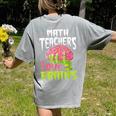Math Teachers Love Brains Zombie Teacher School Halloween Women's Comfort Colors T-Shirt Back Print Grey