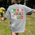 Be Merry Be Jolly Be Kind Merry Christmas Teacher Xmas Pjs Women's Comfort Colors T-Shirt Back Print Grey