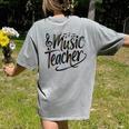 Music Teacher For Women Elementary First Day Of School Women's Comfort Colors T-Shirt Back Print Grey