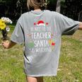 Be Nice Teacher Santa Watching Xmas School Students For Men Women Women's Comfort Colors T-Shirt Back Print Grey Be Nice Teacher Santa Watching Xmas School Students For Men Women Women's Comfort Colors T-Shirt Back Print Grey