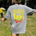No Taki When Teacher Taki Education Classroom Teacher Women's Comfort Colors T-Shirt Back Print Grey No Taki When Teacher Taki Education Classroom Teacher Women's Comfort Colors T-Shirt Back Print Grey