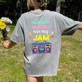 Nursery Rhymes Are My Jam 80s Retro Teachers & Students Kids Women's Comfort Colors T-Shirt Back Print Grey
