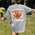One Thankful Teacher Turkey Thanksgiving Teaching Women's Comfort Colors T-Shirt Back Print Grey One Thankful Teacher Turkey Thanksgiving Teaching Women's Comfort Colors T-Shirt Back Print Grey