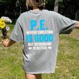 PE Teacher Art For Men Women Gym Teacher Appreciation Women's Comfort Colors T-Shirt Back Print Grey