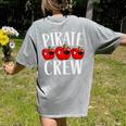 Pirate Crew Pirate Teacher Team Squad Talk Like A Pirate Day For Men Women Kids Women's Comfort Colors T-Shirt Back Print Grey Pirate Crew Pirate Teacher Team Squad Talk Like A Pirate Day For Men Women Kids Women's Comfort Colors T-Shirt Back Print Grey