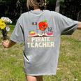 Pirate Teacher Men Women Kids Women's Comfort Colors T-Shirt Back Print Grey Pirate Teacher Men Women Kids Women's Comfort Colors T-Shirt Back Print Grey