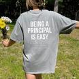 Being A Principal Is Easy School Principal Teacher Life Women's Comfort Colors T-Shirt Back Print Grey Being A Principal Is Easy School Principal Teacher Life Women's Comfort Colors T-Shirt Back Print Grey