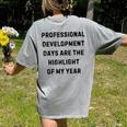 Professional Development Days Teacher Lie Party Women's Comfort Colors T-Shirt Back Print Grey Professional Development Days Teacher Lie Party Women's Comfort Colors T-Shirt Back Print Grey