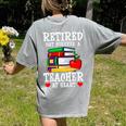 Retired But Forever a Teacher At Heart Teacher Retirement Women's Comfort Colors T-Shirt Back Print Grey Retired But Forever a Teacher At Heart Teacher Retirement Women's Comfort Colors T-Shirt Back Print Grey