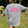 School Counselor Back To School Teacher Life Women's Comfort Colors T-Shirt Back Print Grey School Counselor Back To School Teacher Life Women's Comfort Colors T-Shirt Back Print Grey