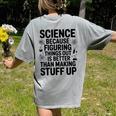Science Because Figuring Things Out Teacher Scientific Adult Women's Comfort Colors T-Shirt Back Print Grey