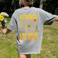 Science Like Magic But Real Nerdy Teacher Women's Comfort Colors T-Shirt Back Print Grey Science Like Magic But Real Nerdy Teacher Women's Comfort Colors T-Shirt Back Print Grey