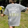 These Are Times Difficult Music Teacher Band Men Women Women's Comfort Colors T-Shirt Back Print Grey