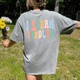 I Speak Toddler Teacher Pre School Back To School First Day Women's Comfort Colors T-Shirt Back Print Grey