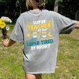 Super Teacher By Day Super Tired By Night Superheroes School Women's Comfort Colors T-Shirt Back Print Grey Super Teacher By Day Super Tired By Night Superheroes School Women's Comfort Colors T-Shirt Back Print Grey