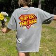 Super Teacher Superhero Back To School Teacher's Women's Comfort Colors T-Shirt Back Print Grey