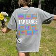Tap Dance Words Lover Tap Dancer Dancing Teacher Women's Comfort Colors T-Shirt Back Print Grey Tap Dance Words Lover Tap Dancer Dancing Teacher Women's Comfort Colors T-Shirt Back Print Grey