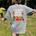I Teach Super Heroes Teacher Women's Comfort Colors T-Shirt Back Print Grey