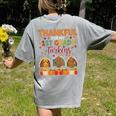 Teach Thanksgiving Teacher Thankful For My 1st Grade Turkeys Women's Comfort Colors T-Shirt Back Print Grey