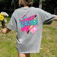 Teacher 90s Retro Colorful Teacher Of The 90s Back To School Women's Comfort Colors T-Shirt Back Print Grey Teacher 90s Retro Colorful Teacher Of The 90s Back To School Women's Comfort Colors T-Shirt Back Print Grey
