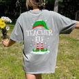 The Teacher Elf Christmas Family Matching Xmas Group For Men Women Women's Comfort Colors T-Shirt Back Print Grey The Teacher Elf Christmas Family Matching Xmas Group For Men Women Women's Comfort Colors T-Shirt Back Print Grey