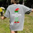 The Teacher Elf Family Matching Group Idea Christmas Women's Comfort Colors T-Shirt Back Print Grey