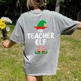 The Teacher Elf Matching Family Christmas Women's Comfort Colors T-Shirt Back Print Grey The Teacher Elf Matching Family Christmas Women's Comfort Colors T-Shirt Back Print Grey