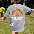 Teacher First Day Of School Y'All Gonna Learn Today Women's Comfort Colors T-Shirt Back Print Grey Teacher First Day Of School Y'All Gonna Learn Today Women's Comfort Colors T-Shirt Back Print Grey