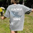 Teacher Shark Shirt Christmas Idea For Him Her Women's Comfort Colors T-Shirt Back Print Grey Teacher Shark Shirt Christmas Idea For Him Her Women's Comfort Colors T-Shirt Back Print Grey